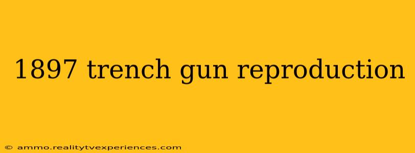 1897 trench gun reproduction