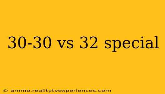 30-30 vs 32 special