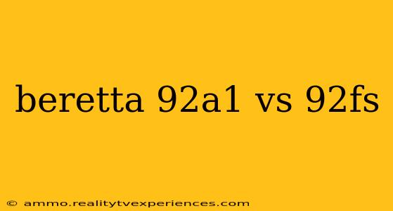 beretta 92a1 vs 92fs