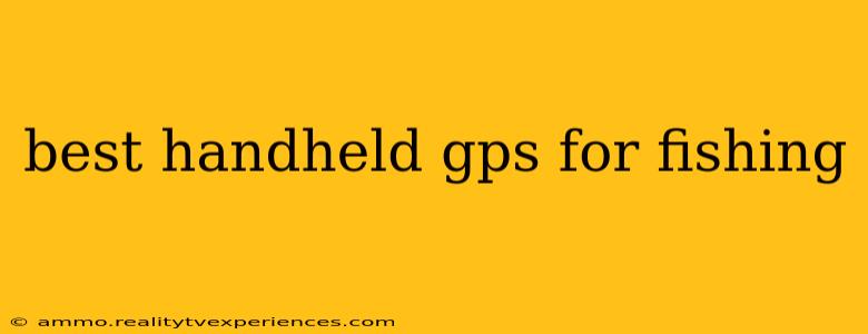 best handheld gps for fishing