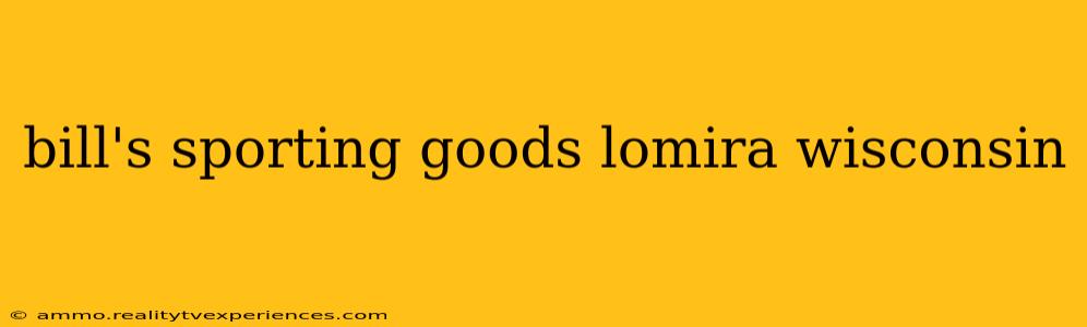 bill's sporting goods lomira wisconsin