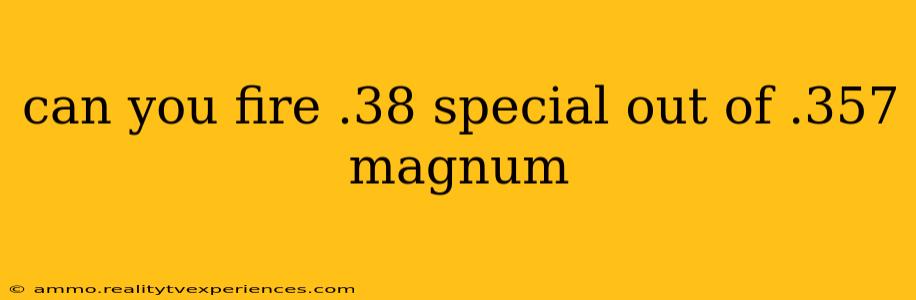 can you fire .38 special out of .357 magnum