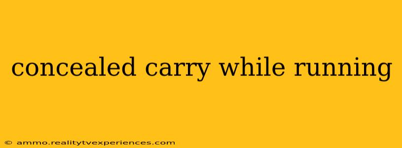 concealed carry while running