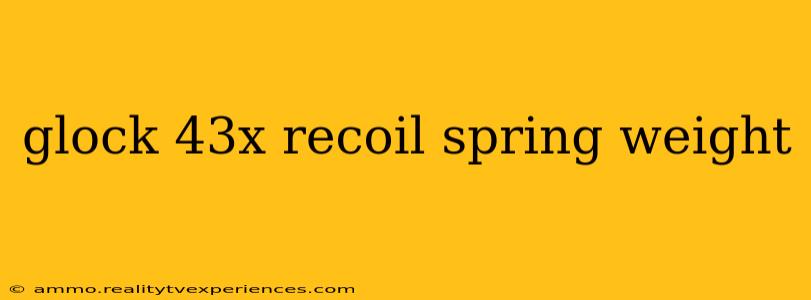 glock 43x recoil spring weight