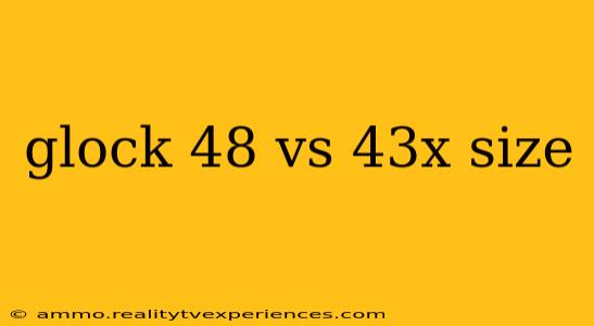 glock 48 vs 43x size