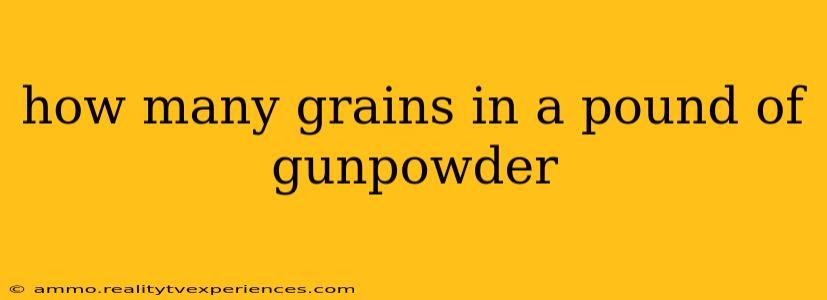 how many grains in a pound of gunpowder