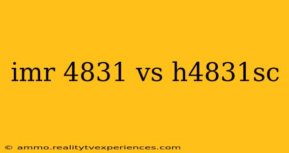 imr 4831 vs h4831sc