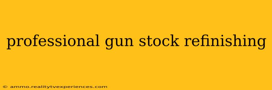 professional gun stock refinishing