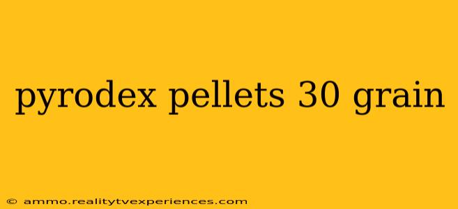 pyrodex pellets 30 grain