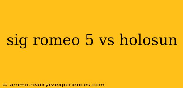 sig romeo 5 vs holosun