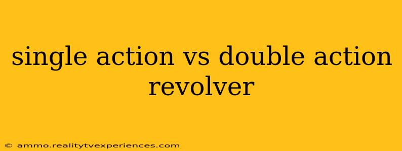 single action vs double action revolver