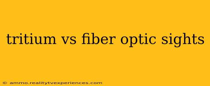 tritium vs fiber optic sights