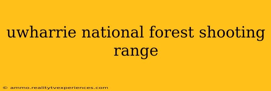 uwharrie national forest shooting range