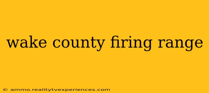 wake county firing range