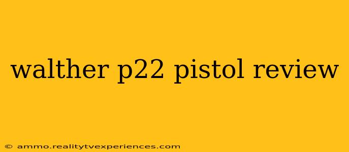 walther p22 pistol review