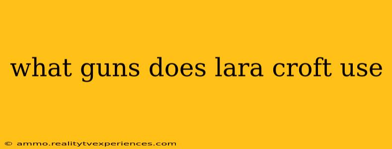 what guns does lara croft use